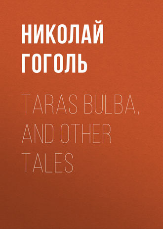 . Taras Bulba, and Other Tales