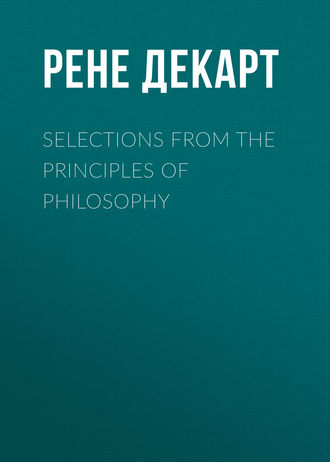 . Selections from the Principles of Philosophy