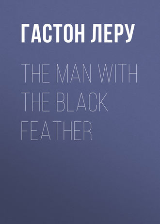 . The Man with the Black Feather