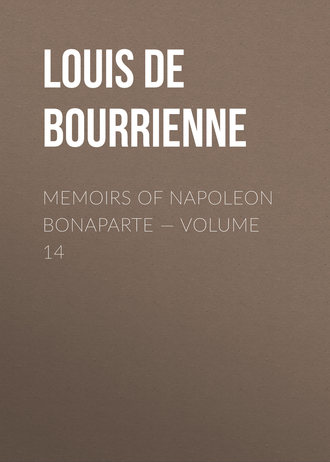 . Memoirs of Napoleon Bonaparte — Volume 14