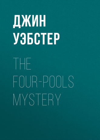 . The Four-Pools Mystery