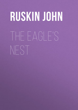 Ruskin John. The Eagle's Nest