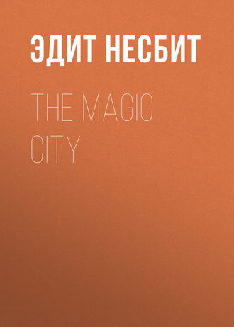 . The Magic City