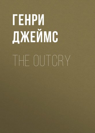 . The Outcry