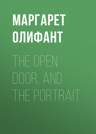 . The Open Door, and the Portrait