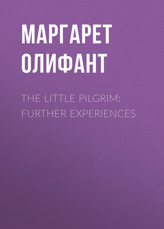 . The Little Pilgrim: Further Experiences