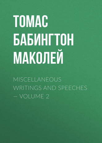 . Miscellaneous Writings and Speeches — Volume 2