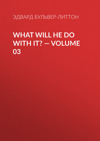 . What Will He Do with It? — Volume 03