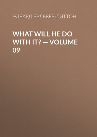 . What Will He Do with It? — Volume 09