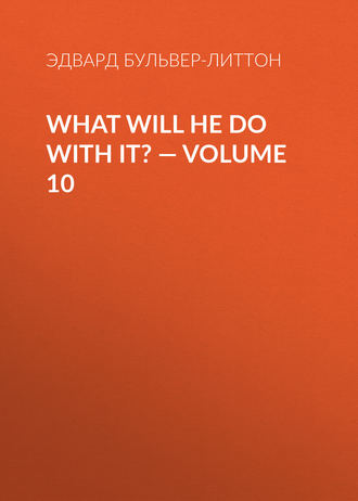 . What Will He Do with It? — Volume 10