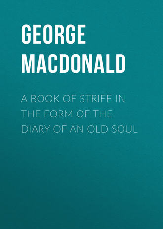. A Book of Strife in the Form of The Diary of an Old Soul