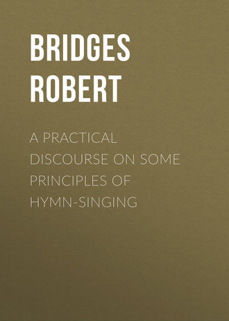 . A Practical Discourse on Some Principles of Hymn-Singing