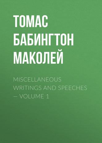 . Miscellaneous Writings and Speeches — Volume 1