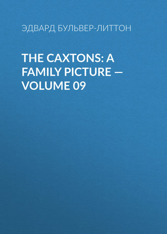 . The Caxtons: A Family Picture — Volume 09