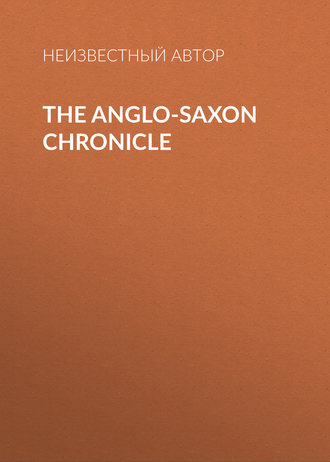 . The Anglo-Saxon Chronicle