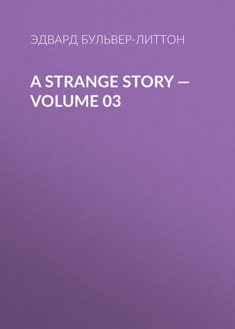 . A Strange Story — Volume 03