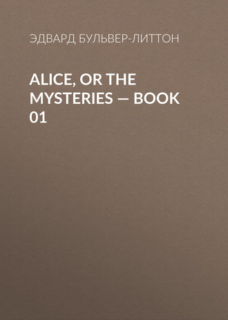 . Alice, or the Mysteries — Book 01