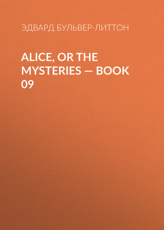 . Alice, or the Mysteries — Book 09