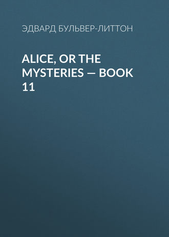 . Alice, or the Mysteries — Book 11