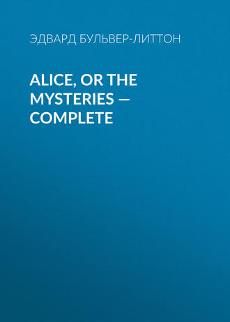 . Alice, or the Mysteries — Complete
