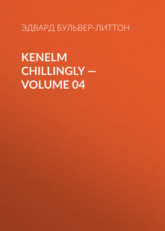 . Kenelm Chillingly — Volume 04