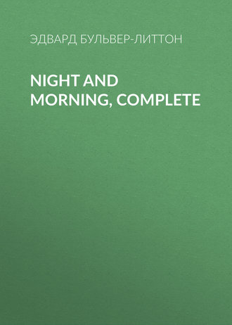 . Night and Morning, Complete