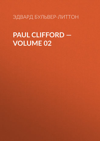 . Paul Clifford — Volume 02
