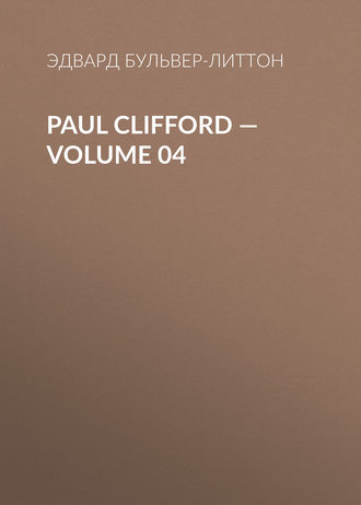 . Paul Clifford — Volume 04