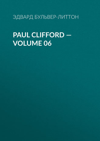 . Paul Clifford — Volume 06