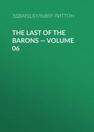 . The Last of the Barons — Volume 06