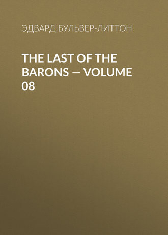 . The Last of the Barons — Volume 08
