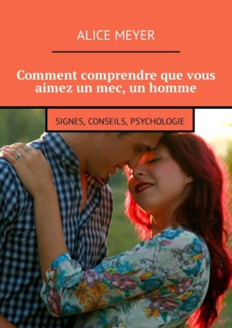 . Comment comprendre que vous aimez un mec, un homme. Signes, conseils, psychologie