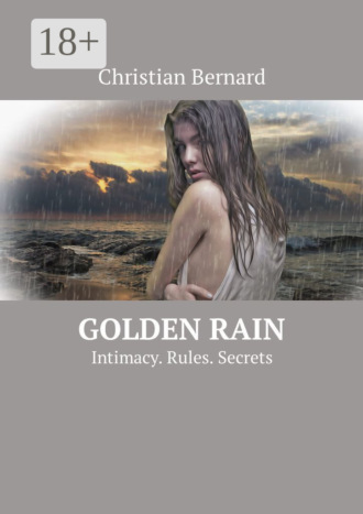. Golden Rain. Intimacy. Rules. Secrets