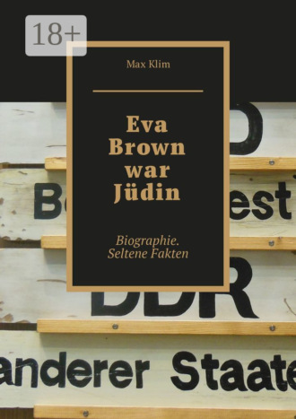 . Eva Brown war Jüdin. Biographie. Seltene Fakten