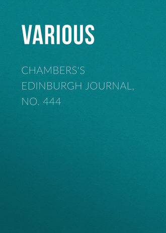 . Chambers's Edinburgh Journal, No. 444
