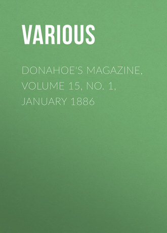 . Donahoe's Magazine, Volume 15, No. 1, January 1886