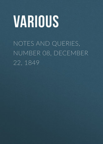 Various. Notes and Queries, Number 08, December 22, 1849