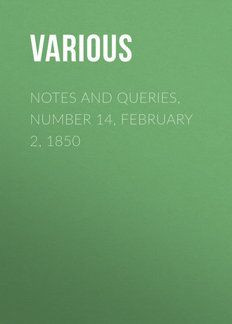 . Notes and Queries, Number 14, February 2, 1850