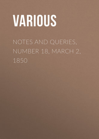 . Notes and Queries, Number 18, March 2, 1850