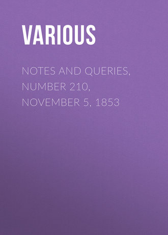 . Notes and Queries, Number 210, November 5, 1853
