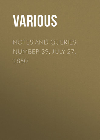 Various. Notes and Queries, Number 39, July 27, 1850