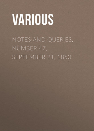 . Notes and Queries, Number 47, September 21, 1850