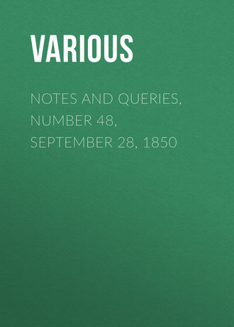 . Notes and Queries, Number 48, September 28, 1850