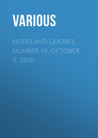 . Notes and Queries, Number 49, October 5, 1850