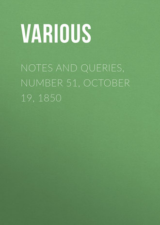 . Notes and Queries, Number 51, October 19, 1850