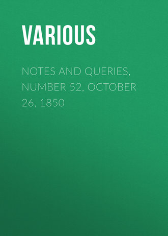 . Notes and Queries, Number 52, October 26, 1850