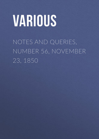 Various. Notes and Queries, Number 56, November 23, 1850