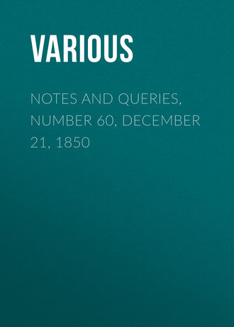 Various. Notes and Queries, Number 60, December 21, 1850