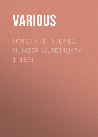 . Notes and Queries, Number 66, February 1, 1851