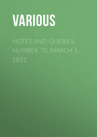Various. Notes and Queries, Number 70, March 1, 1851